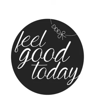 Feel good today - plakat