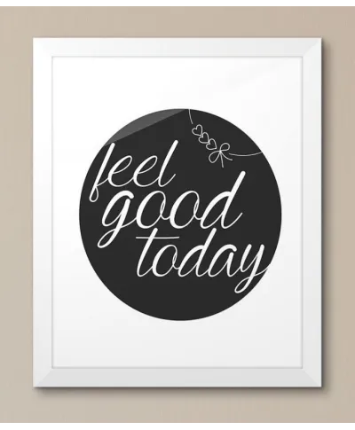 Feel good today - plakat