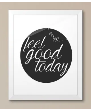 Feel good today - plakat