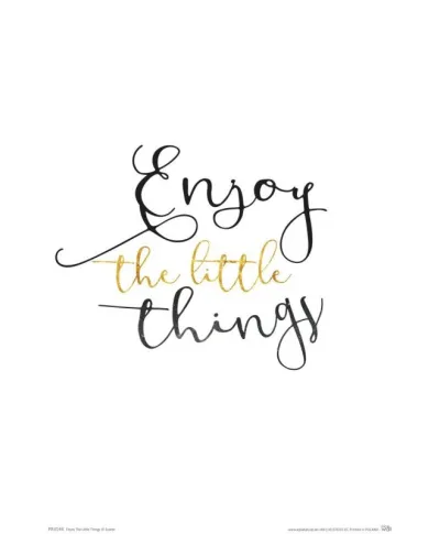 Plakat na ścianę - Enjoy The Little Things - 21x29,7 cm