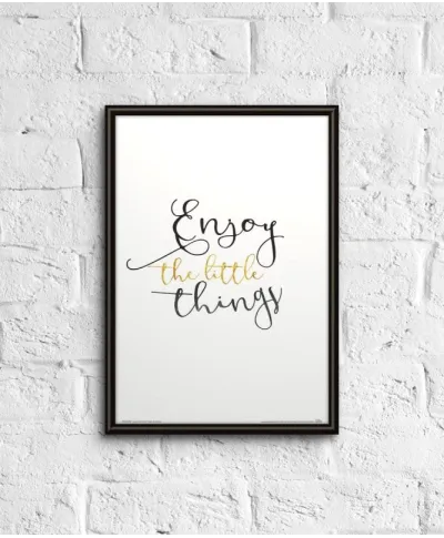 Plakat na ścianę - Enjoy The Little Things - 21x29,7 cm