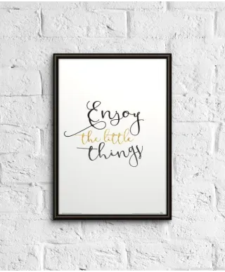 Plakat na ścianę - Enjoy The Little Things - 21x29,7 cm