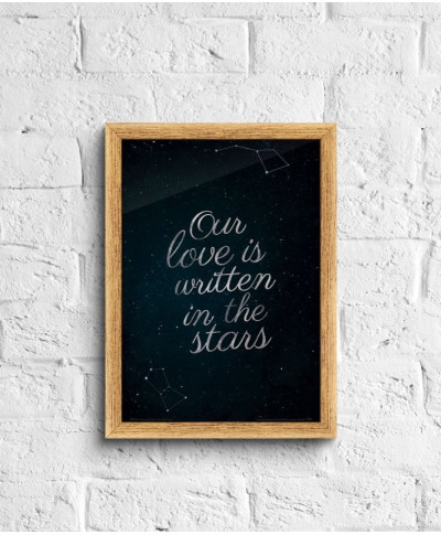 Plakat do sypialni - Our Love Is Written In The Stars - 21x29,7 cm