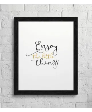Plakat do salonu - Enjoy The Little Things - 40x50 cm