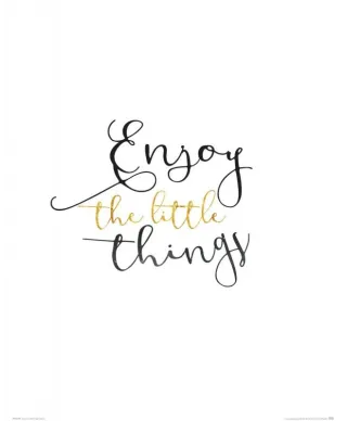 Plakat do salonu - Enjoy The Little Things - 40x50 cm
