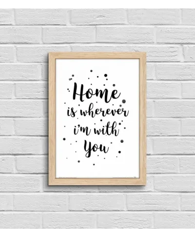 Home i wherever im with you - plakat