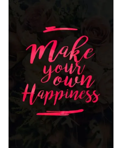 Make your own happines - plakat