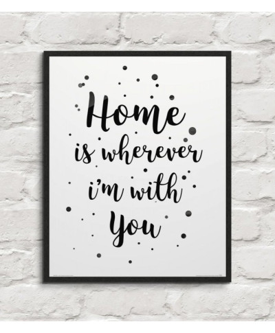 Home i wherever im with you - plakat