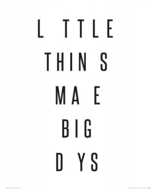 Little things make big days - plakat