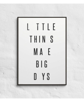 Little things make big days - plakat