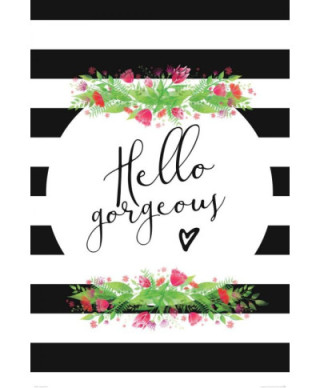 Hello gorgeous - plakat