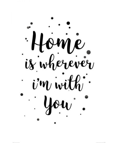 Home i wherever im with you - plakat