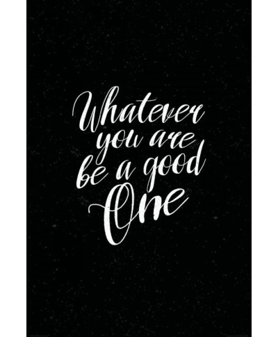 Whatever you are be a good one - duży plakat