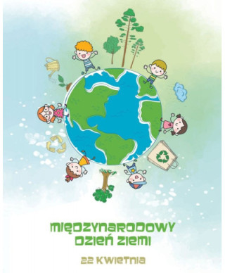 Międzynarodowy Dzień Ziemi - plakat