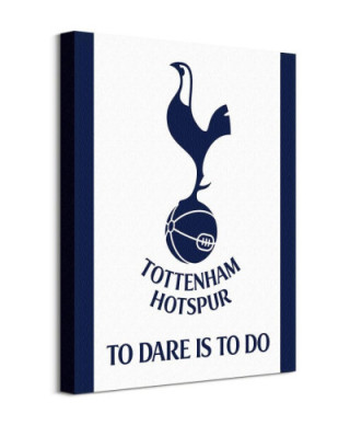 Tottenham Hotspur F.C To Dare is to Do - obraz na płótnie