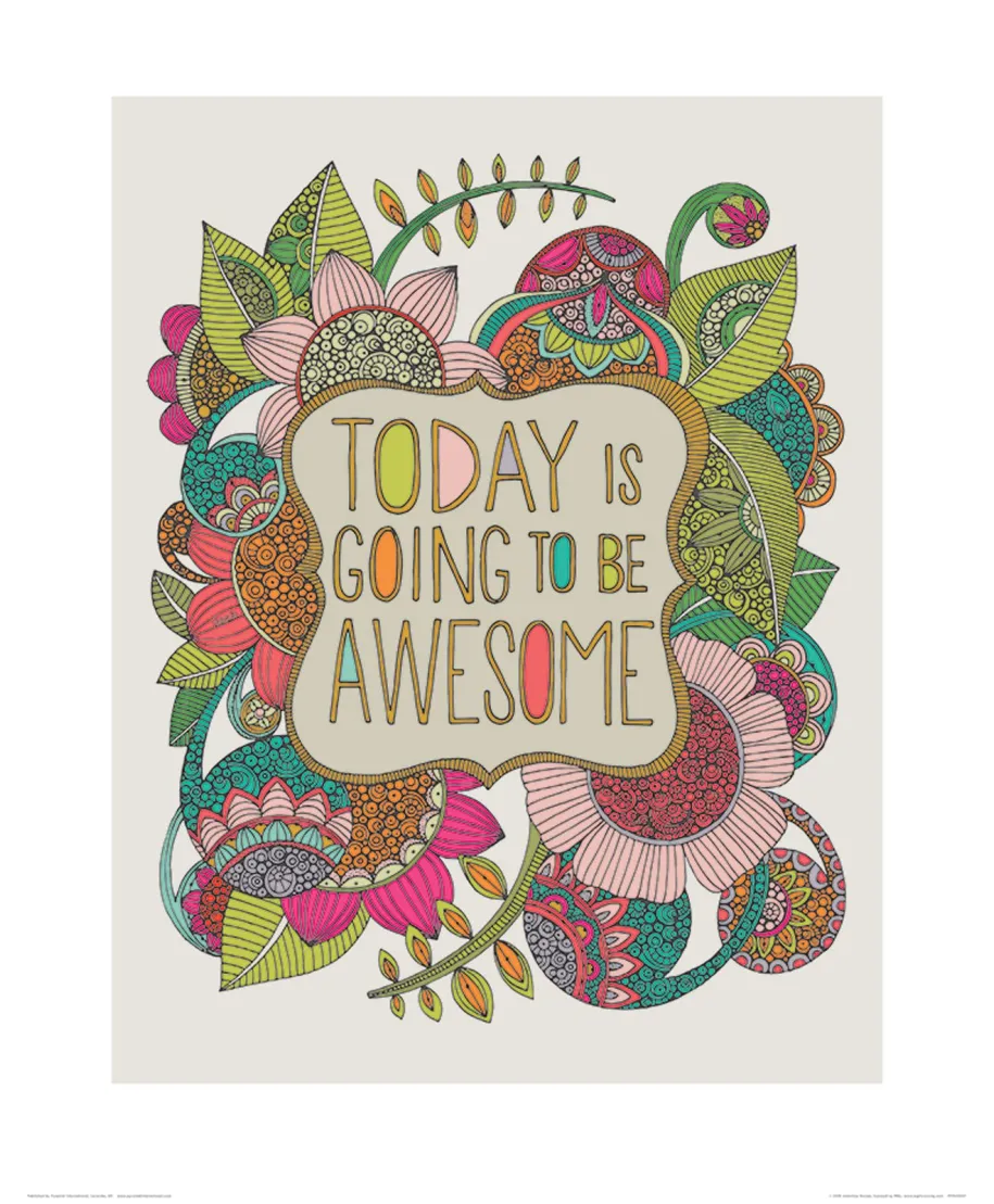 Today Is Going To Be Awesome - reprodukcja