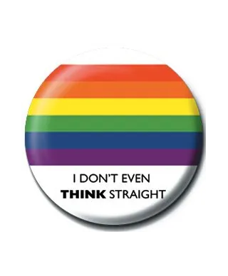 Pride I Don’t Even Think Straight - przypinka