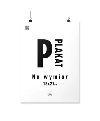 Plakat na wymiar 15x21 cm