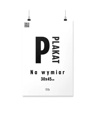 Plakat na wymiar 30x45 cm