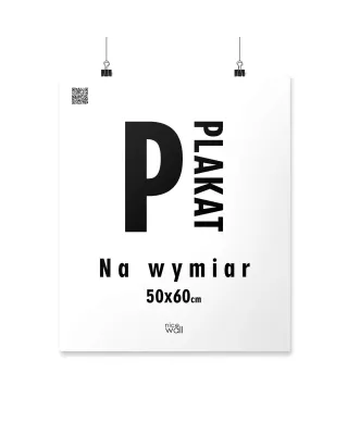 Plakat na wymiar 50x60 cm