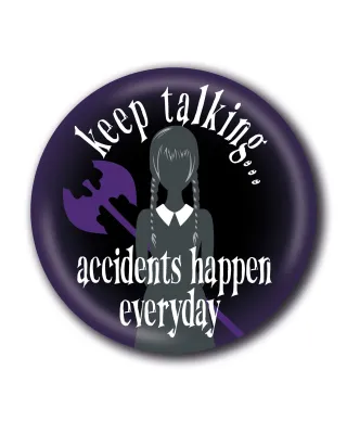 Wednesday Accidents Happen - przypinka