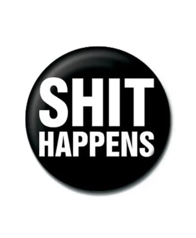Shit Happens - przypinka