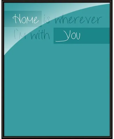 Home is wherever I`m with you - plakat