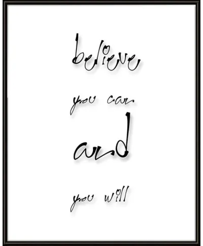 Believe you can and you will - plakat