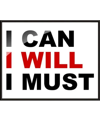 I can, I will, I must - plakat