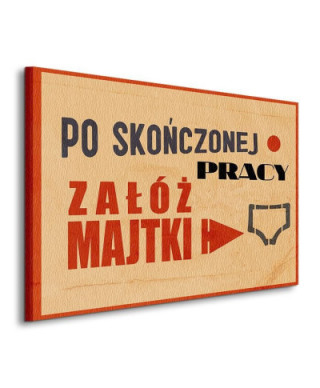 Obraz typograficzny - Załóż majtki - 80x60 cm