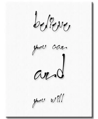 Belive you can and you will - obraz na płótnie