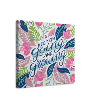 Keep on Going and Growing - obraz na płótnie