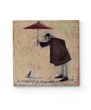 I'm So Small But You Always Notice Me - obraz na płótnie