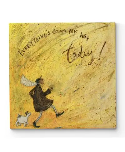 Everything's Going My Way Today - obraz na płótnie